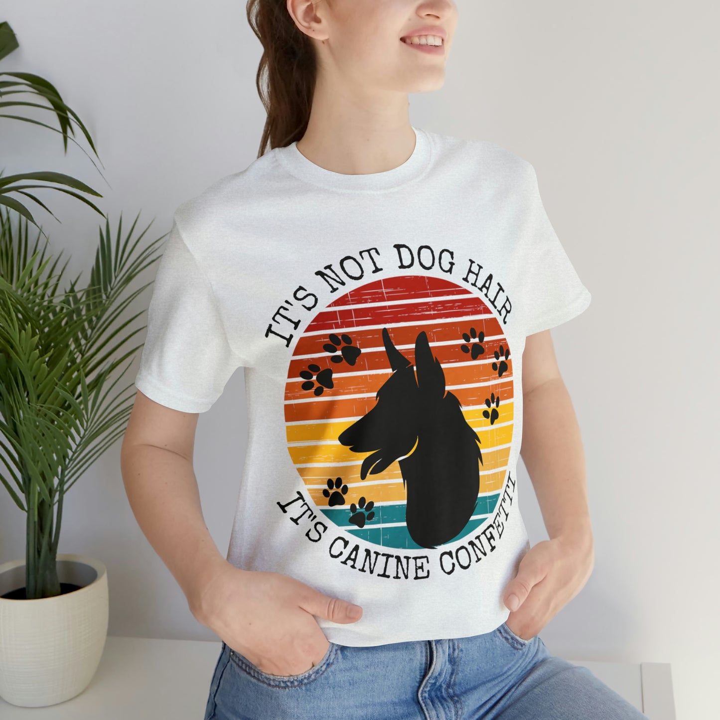 It's Not Dog Hair It's Canine Confetti Unisex Jersey Short Sleeve Tee