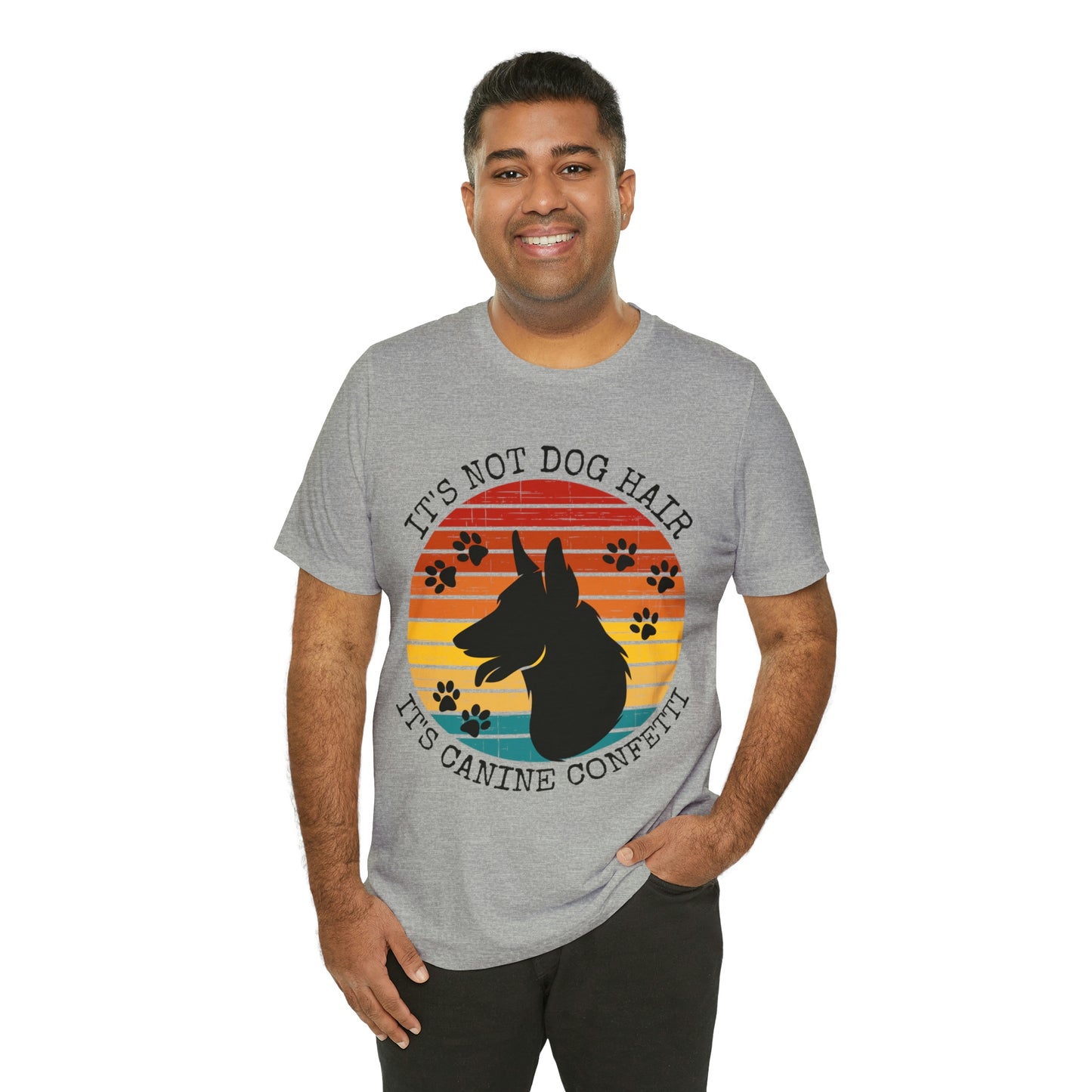 It's Not Dog Hair It's Canine Confetti Unisex Jersey Short Sleeve Tee