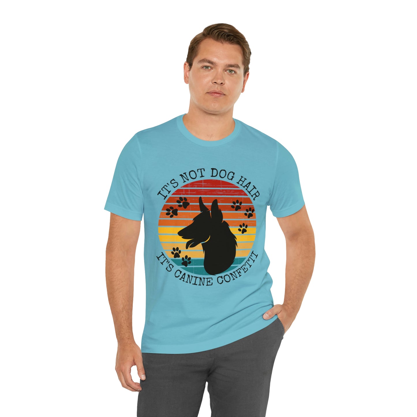 It's Not Dog Hair It's Canine Confetti Unisex Jersey Short Sleeve Tee