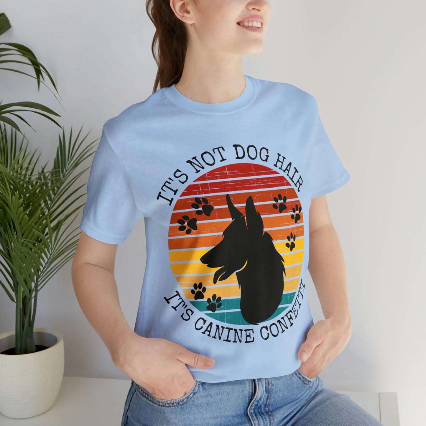 It's Not Dog Hair It's Canine Confetti Unisex Jersey Short Sleeve Tee