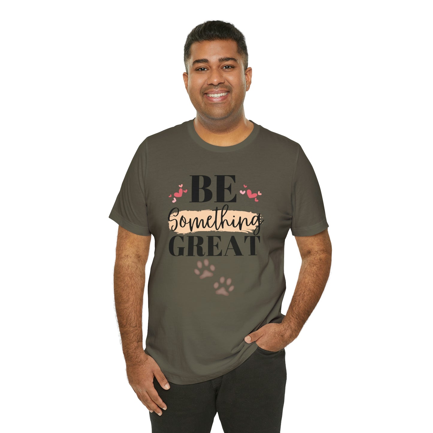 Be Something Great Unisex Jersey Short Sleeve Tee