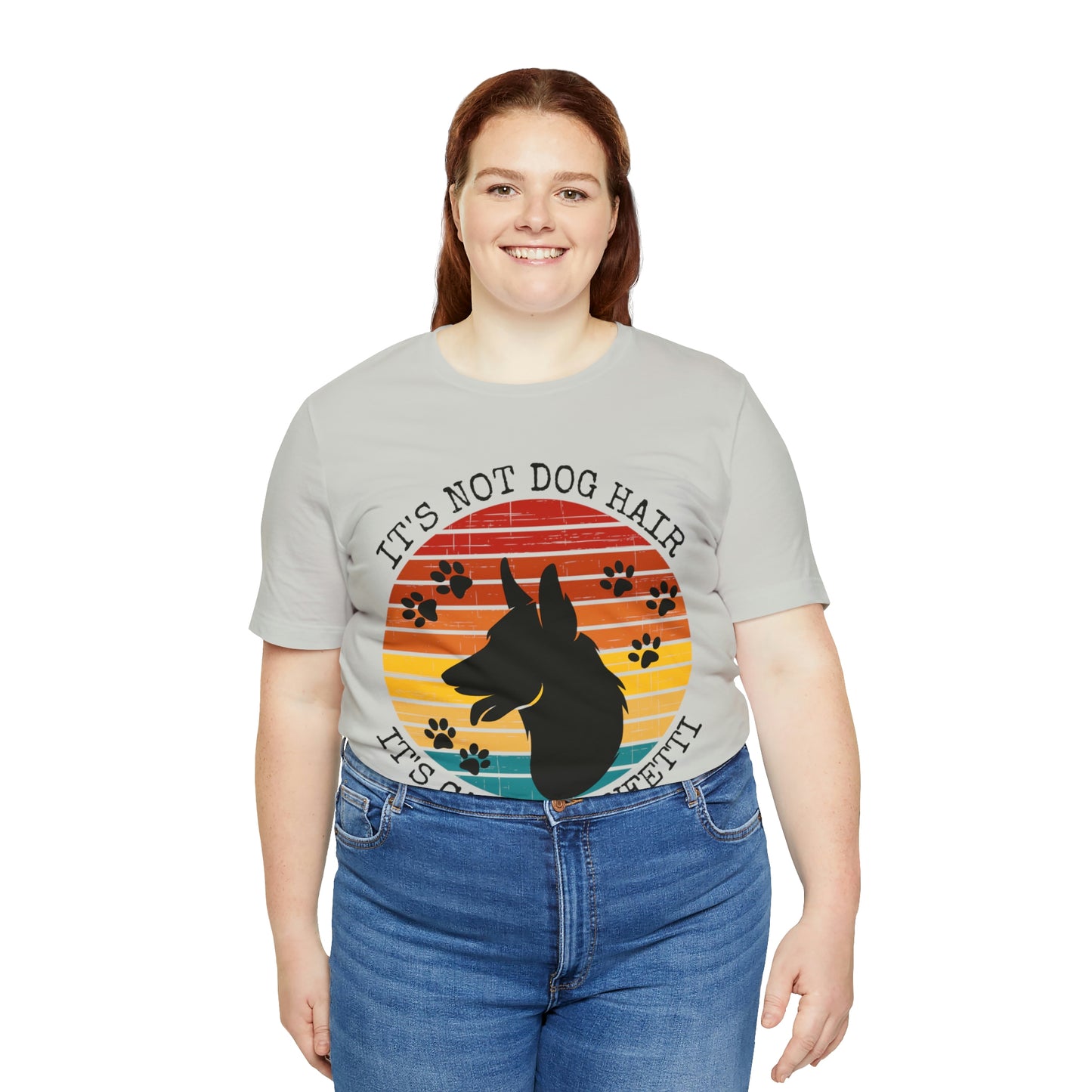 It's Not Dog Hair It's Canine Confetti Unisex Jersey Short Sleeve Tee
