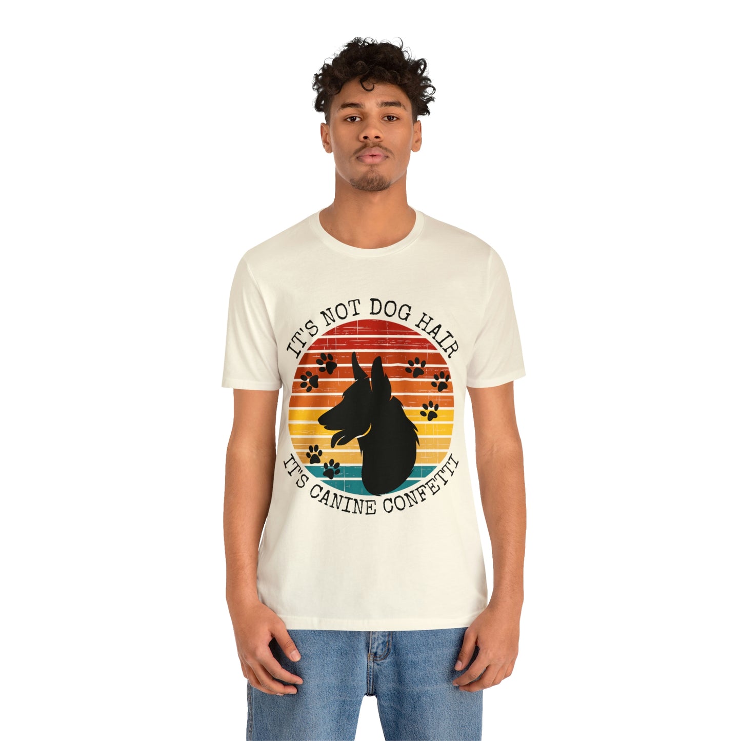 It's Not Dog Hair It's Canine Confetti Unisex Jersey Short Sleeve Tee