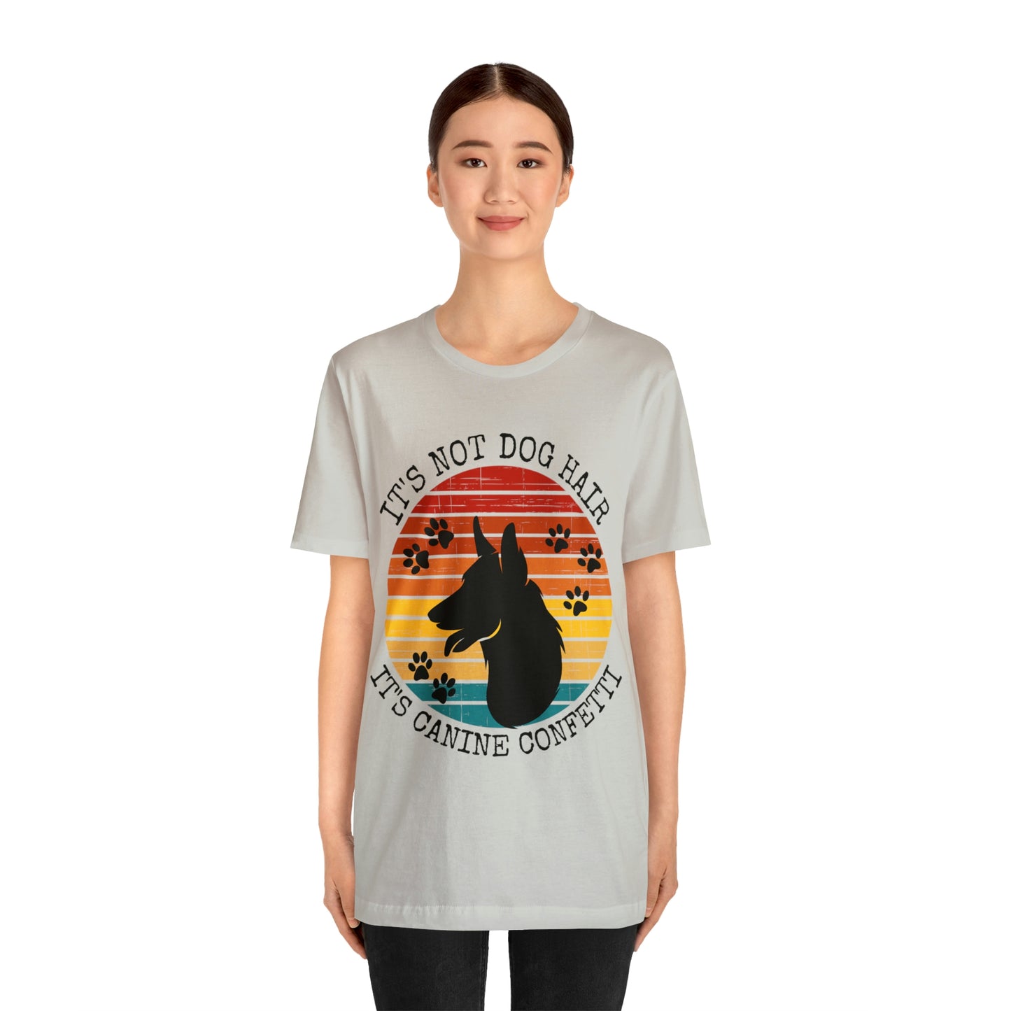 It's Not Dog Hair It's Canine Confetti Unisex Jersey Short Sleeve Tee