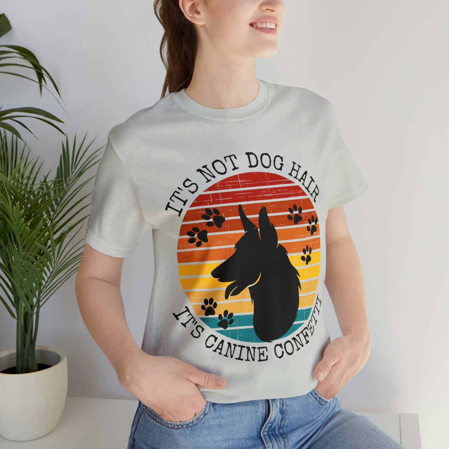 It's Not Dog Hair It's Canine Confetti Unisex Jersey Short Sleeve Tee