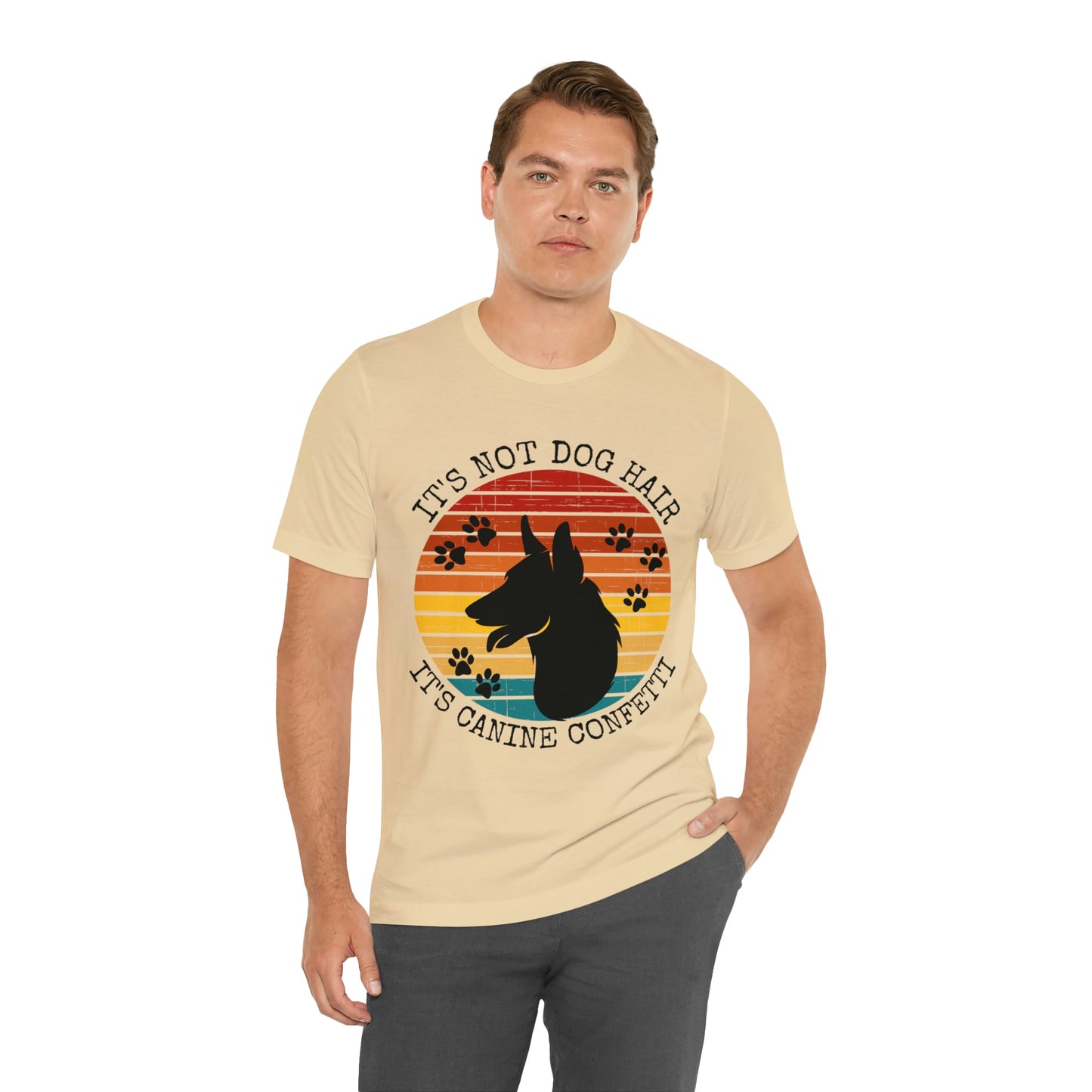 It's Not Dog Hair It's Canine Confetti Unisex Jersey Short Sleeve Tee