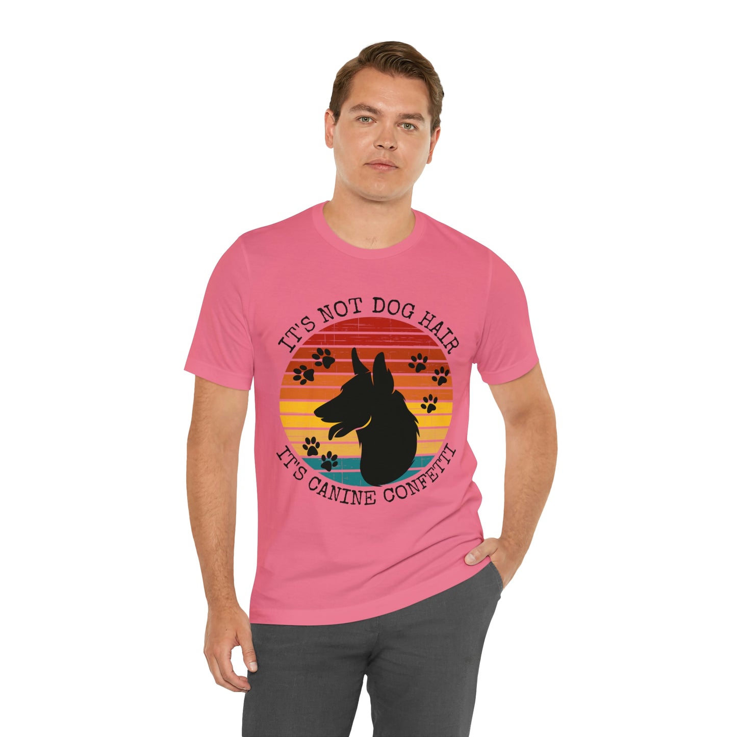 It's Not Dog Hair It's Canine Confetti Unisex Jersey Short Sleeve Tee