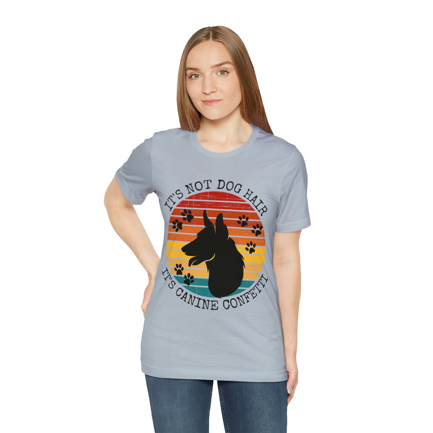 It's Not Dog Hair It's Canine Confetti Unisex Jersey Short Sleeve Tee