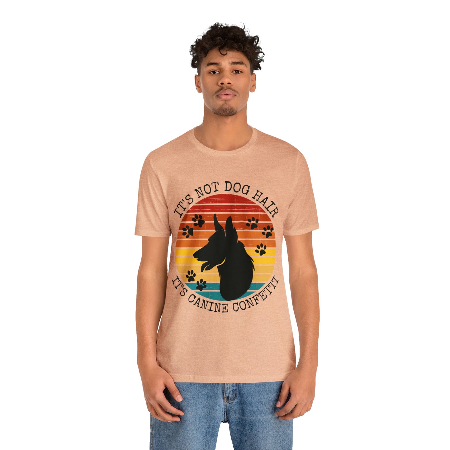 It's Not Dog Hair It's Canine Confetti Unisex Jersey Short Sleeve Tee