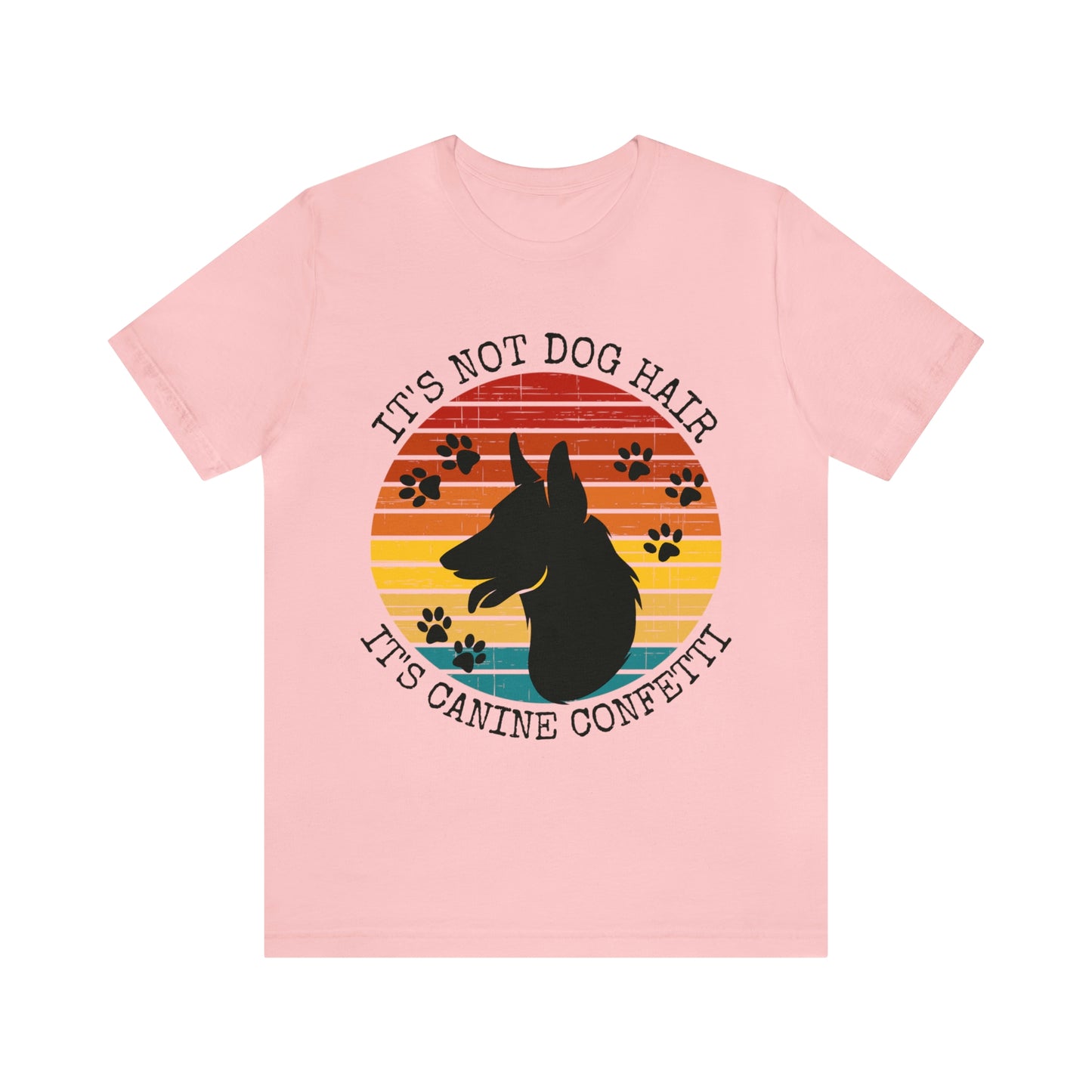 It's Not Dog Hair It's Canine Confetti Unisex Jersey Short Sleeve Tee