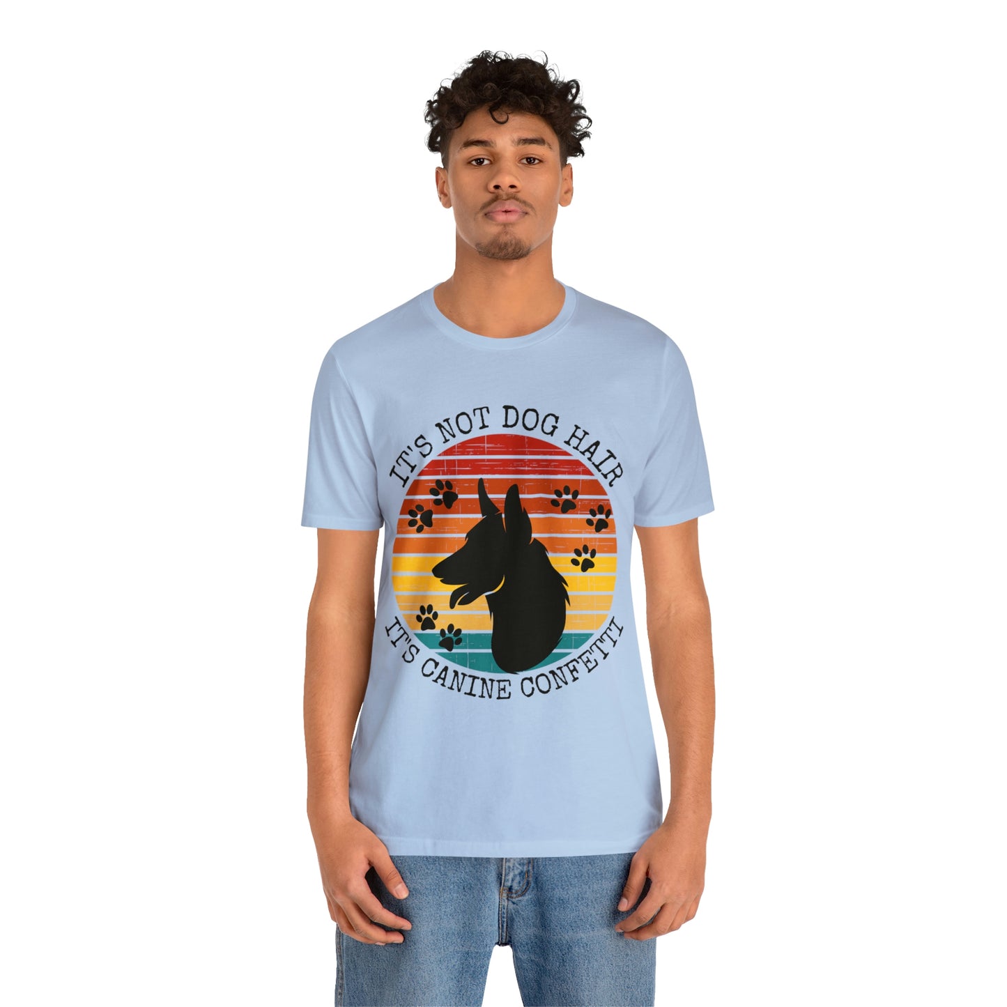 It's Not Dog Hair It's Canine Confetti Unisex Jersey Short Sleeve Tee