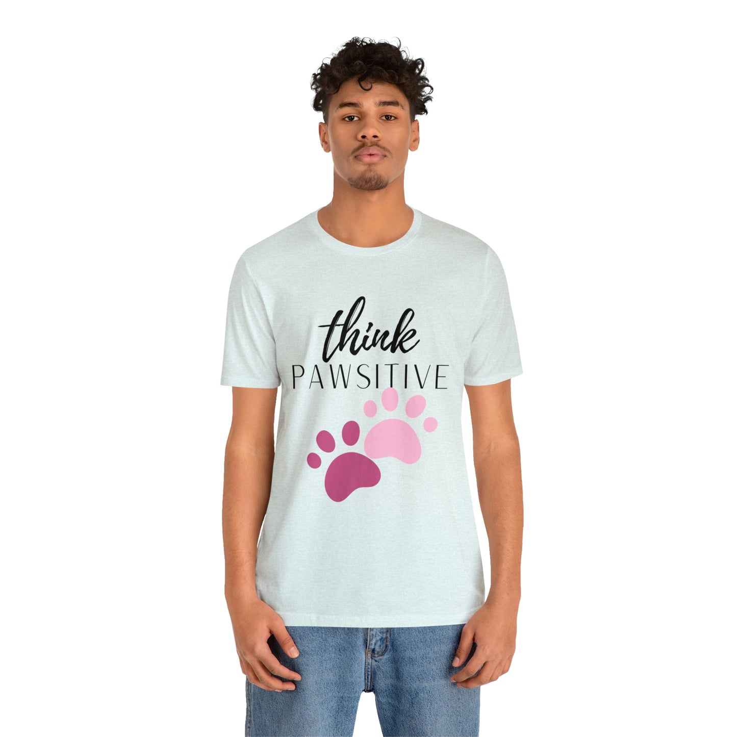 Think Pawsitive Unisex Jersey Short Sleeve Tee
