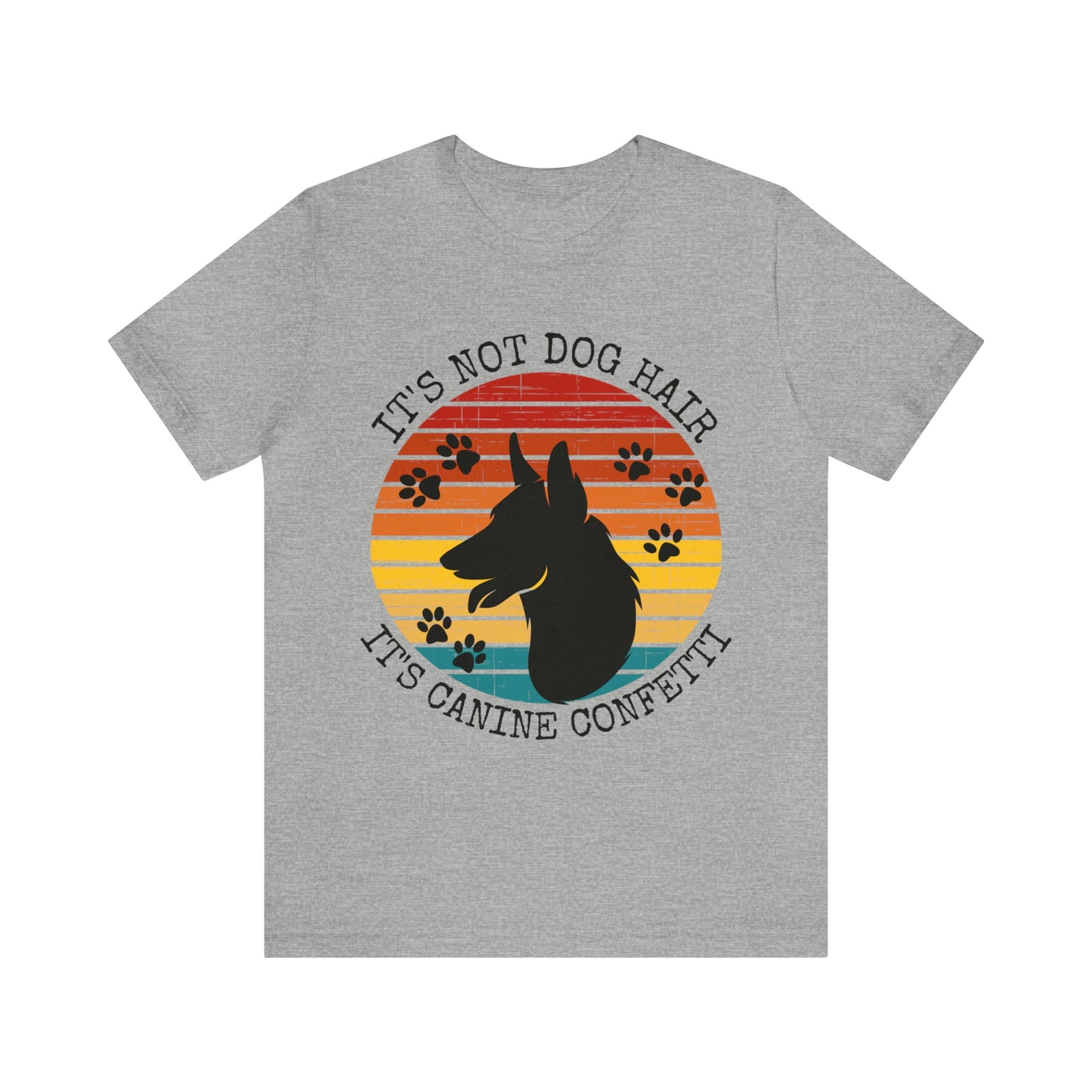 It's Not Dog Hair It's Canine Confetti Unisex Jersey Short Sleeve Tee