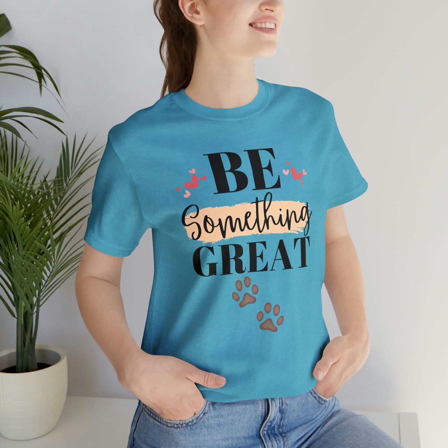 Be Something Great Unisex Jersey Short Sleeve Tee