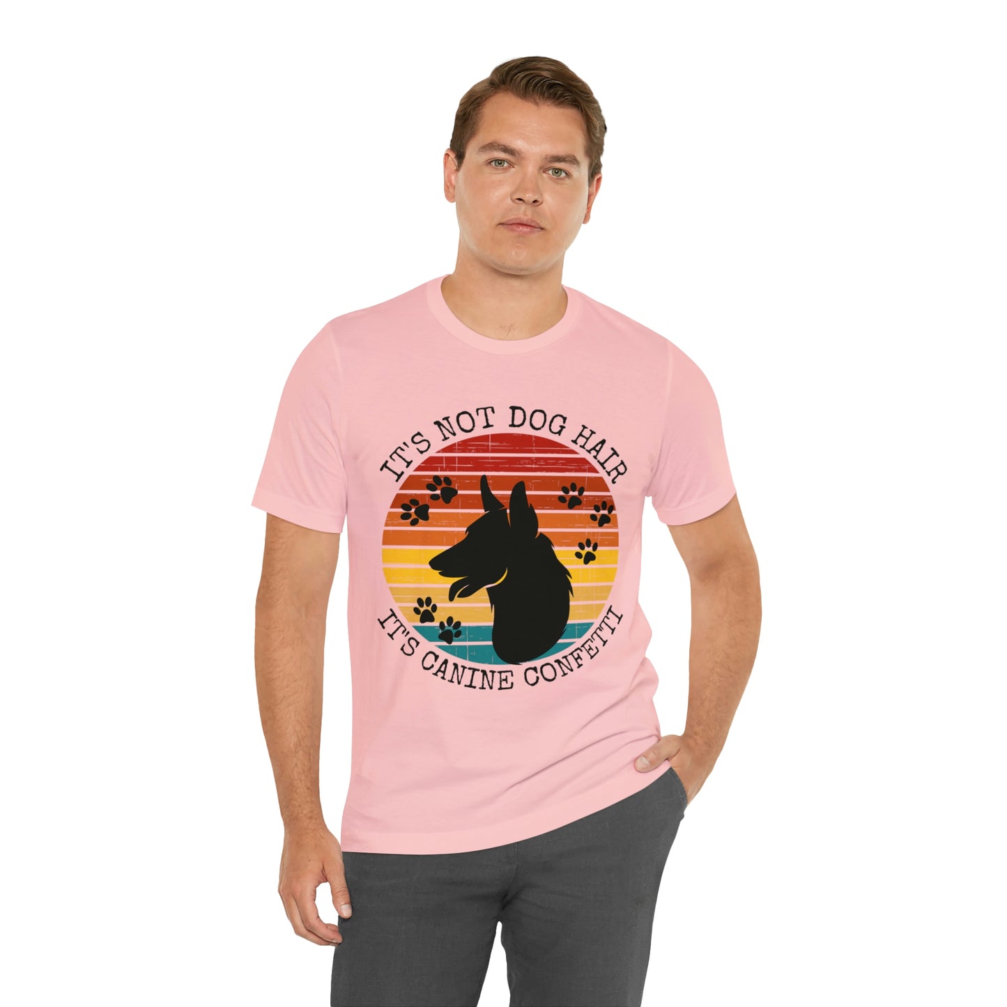 It's Not Dog Hair It's Canine Confetti Unisex Jersey Short Sleeve Tee
