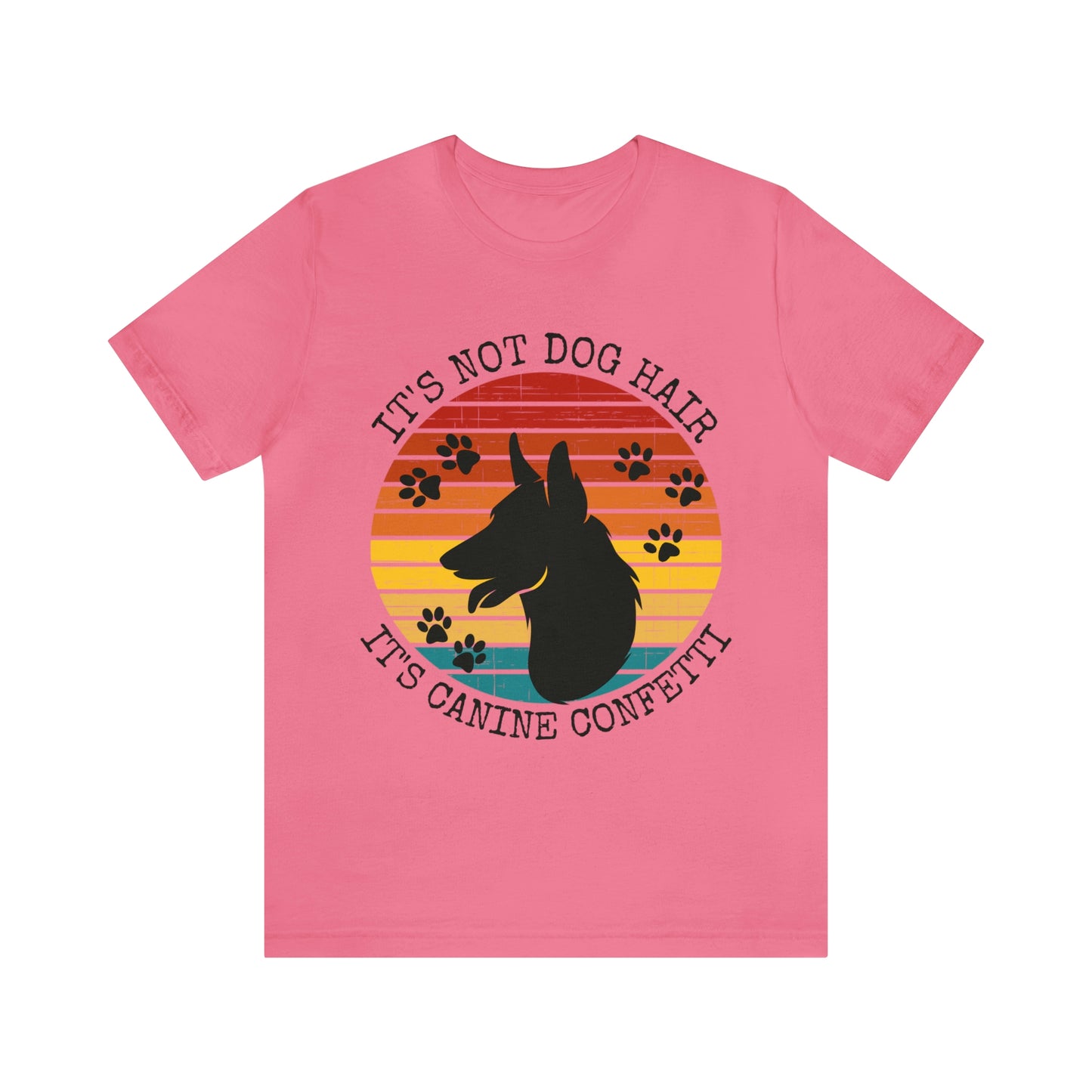 It's Not Dog Hair It's Canine Confetti Unisex Jersey Short Sleeve Tee