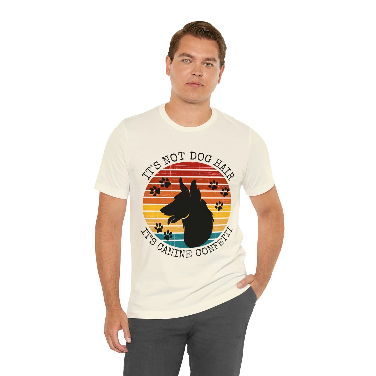 It's Not Dog Hair It's Canine Confetti Unisex Jersey Short Sleeve Tee
