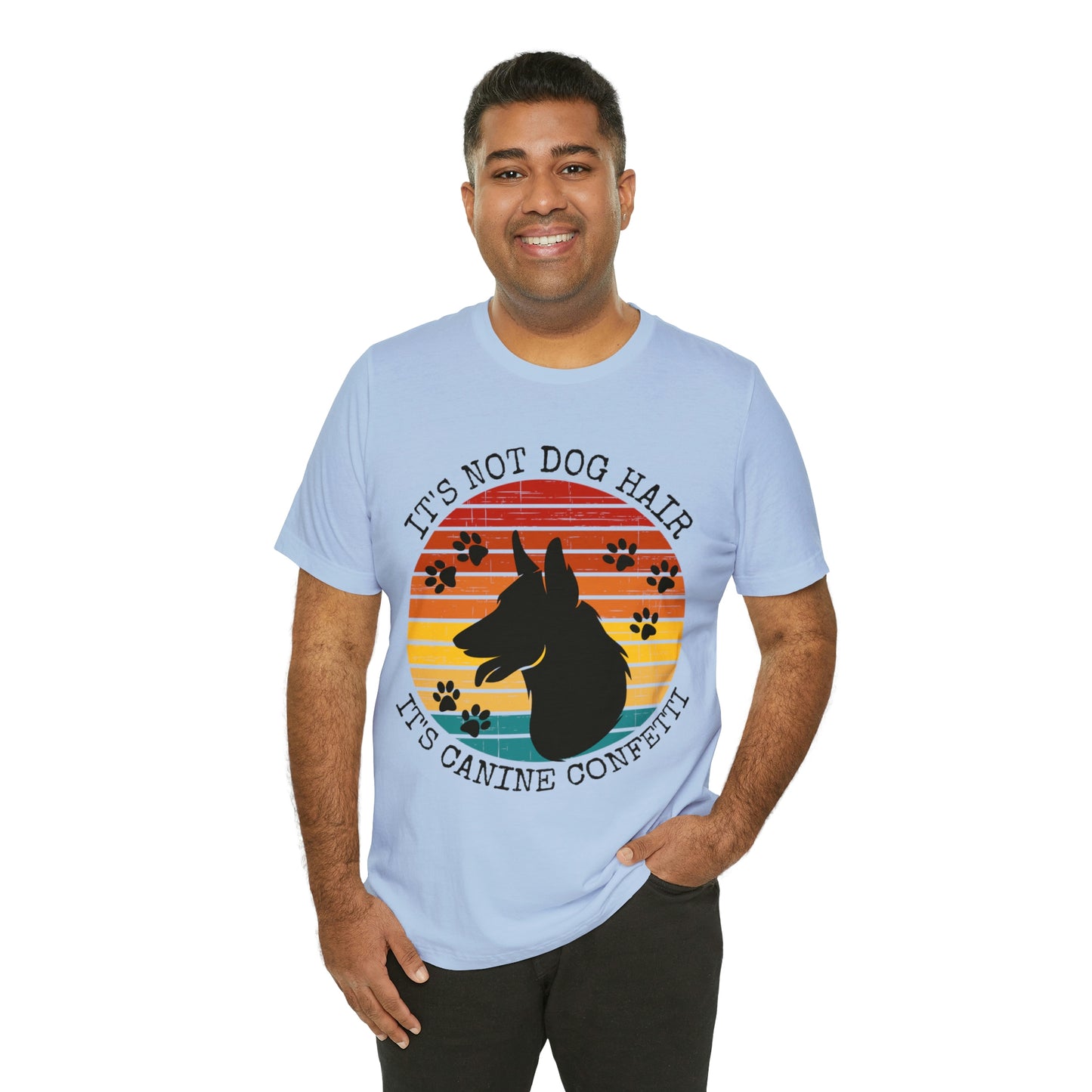 It's Not Dog Hair It's Canine Confetti Unisex Jersey Short Sleeve Tee