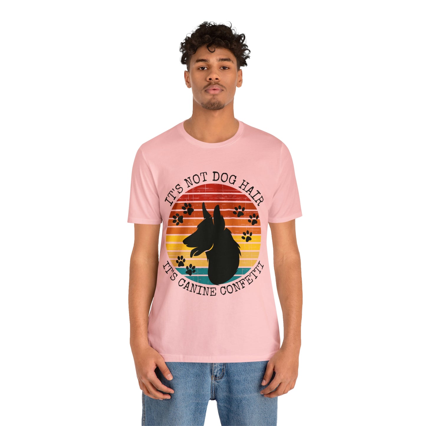 It's Not Dog Hair It's Canine Confetti Unisex Jersey Short Sleeve Tee