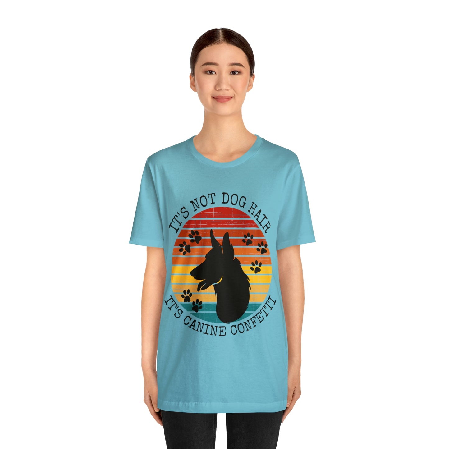 It's Not Dog Hair It's Canine Confetti Unisex Jersey Short Sleeve Tee