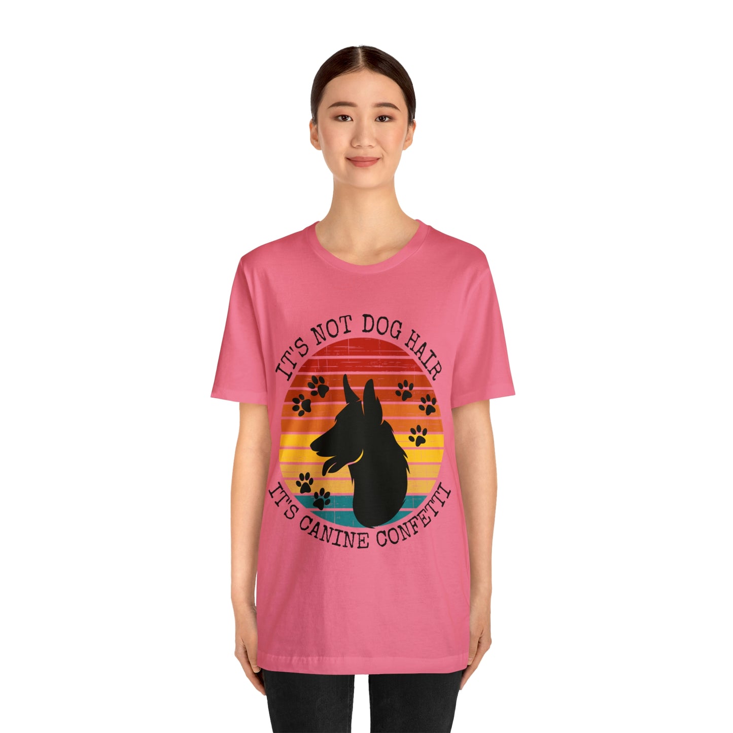 It's Not Dog Hair It's Canine Confetti Unisex Jersey Short Sleeve Tee