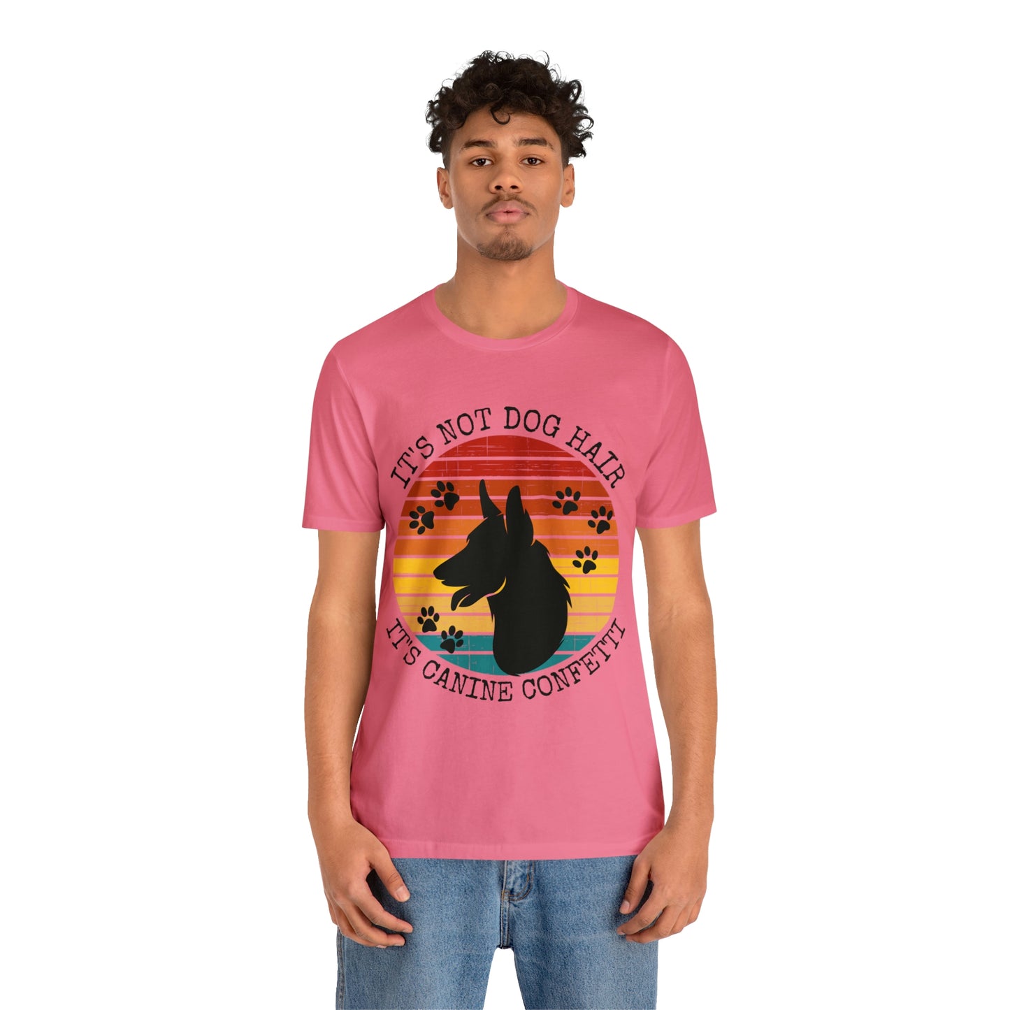 It's Not Dog Hair It's Canine Confetti Unisex Jersey Short Sleeve Tee