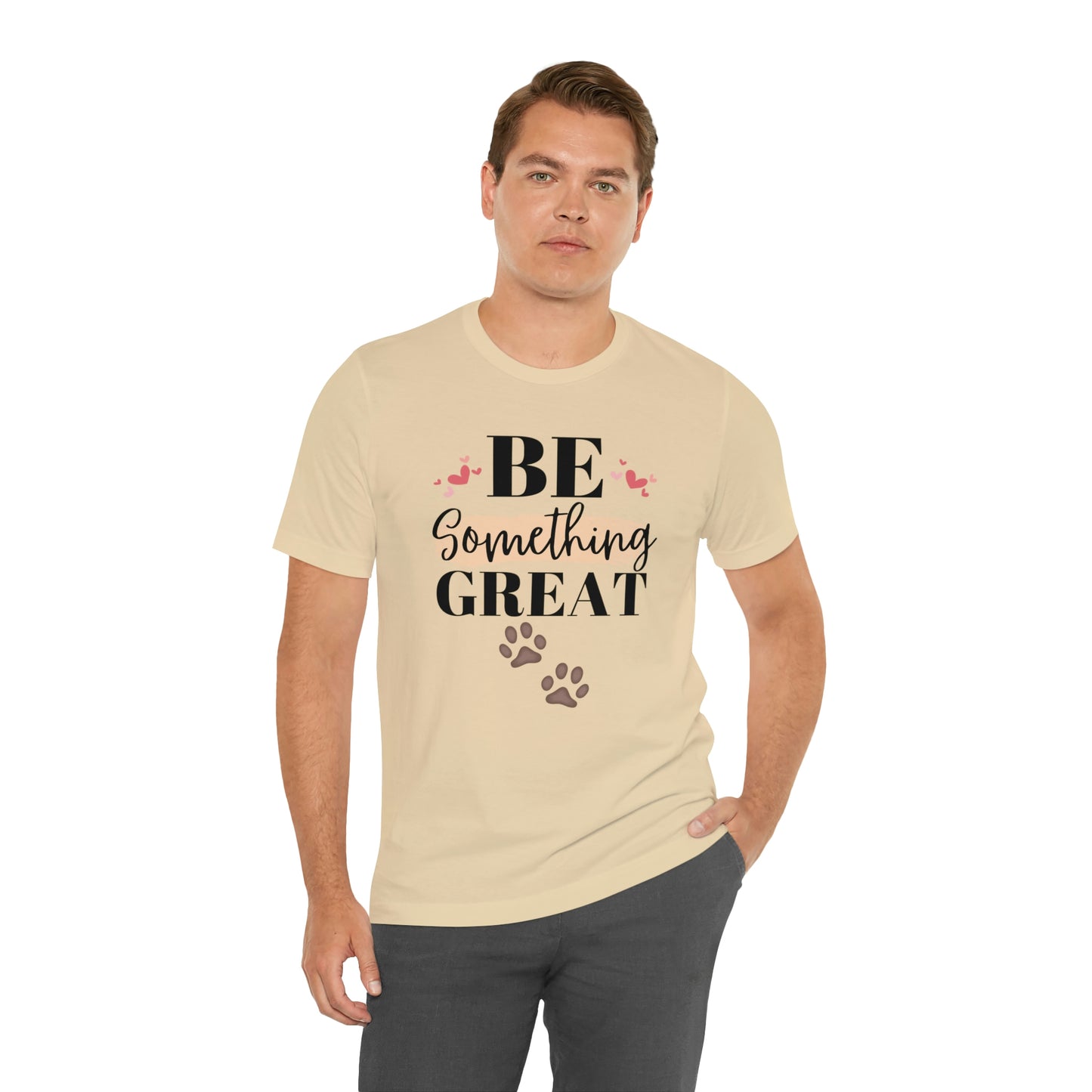 Be Something Great Unisex Jersey Short Sleeve Tee