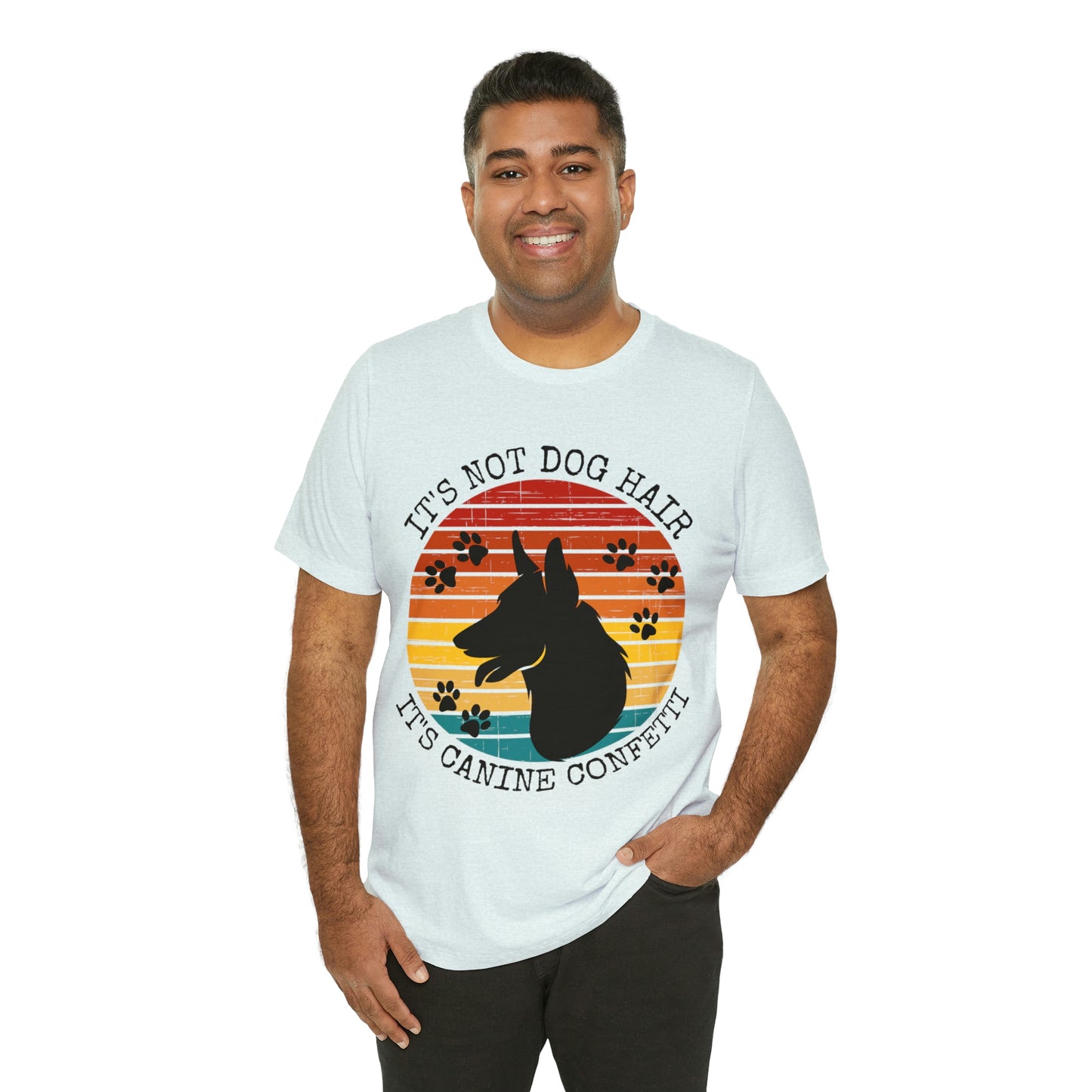 It's Not Dog Hair It's Canine Confetti Unisex Jersey Short Sleeve Tee