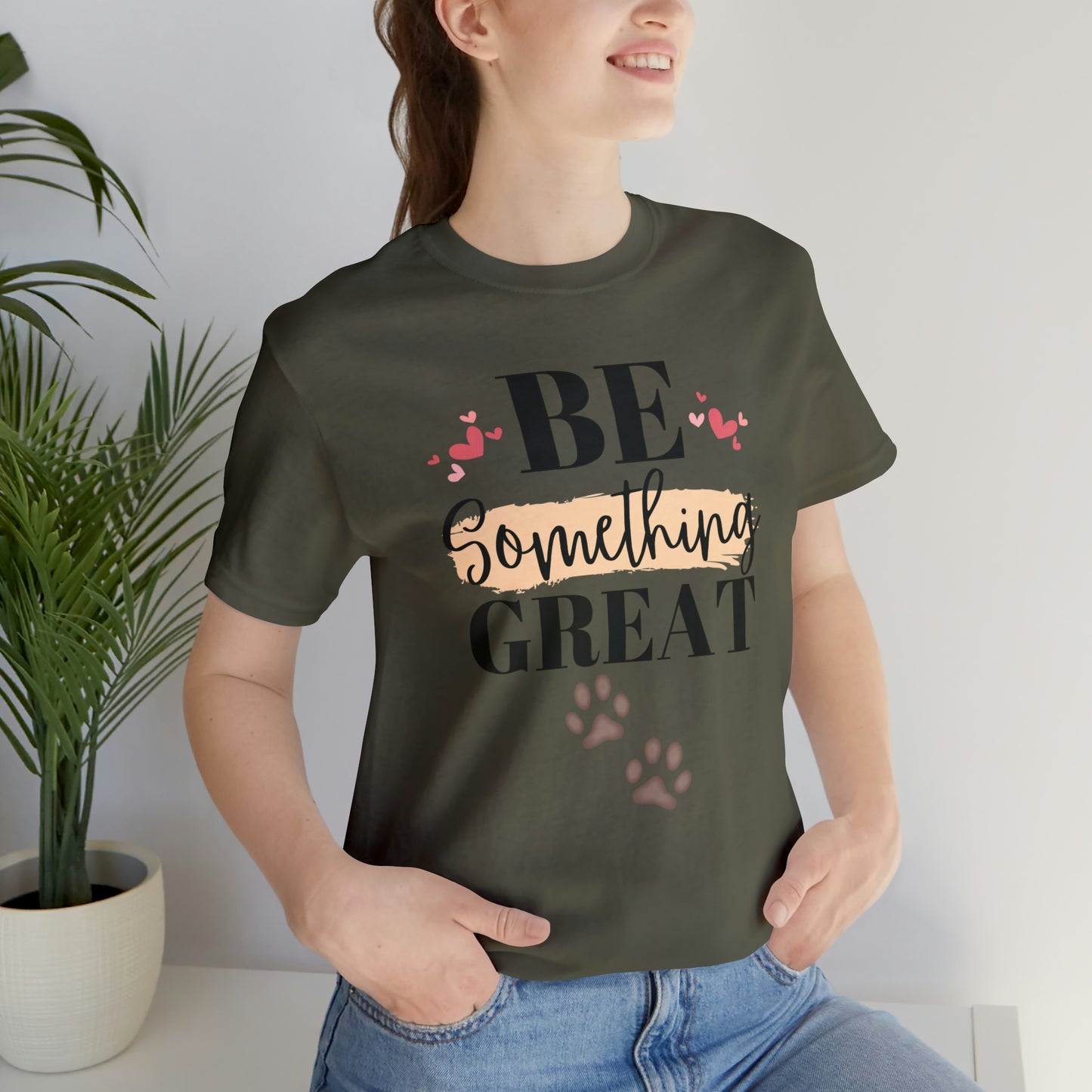 Be Something Great Unisex Jersey Short Sleeve Tee