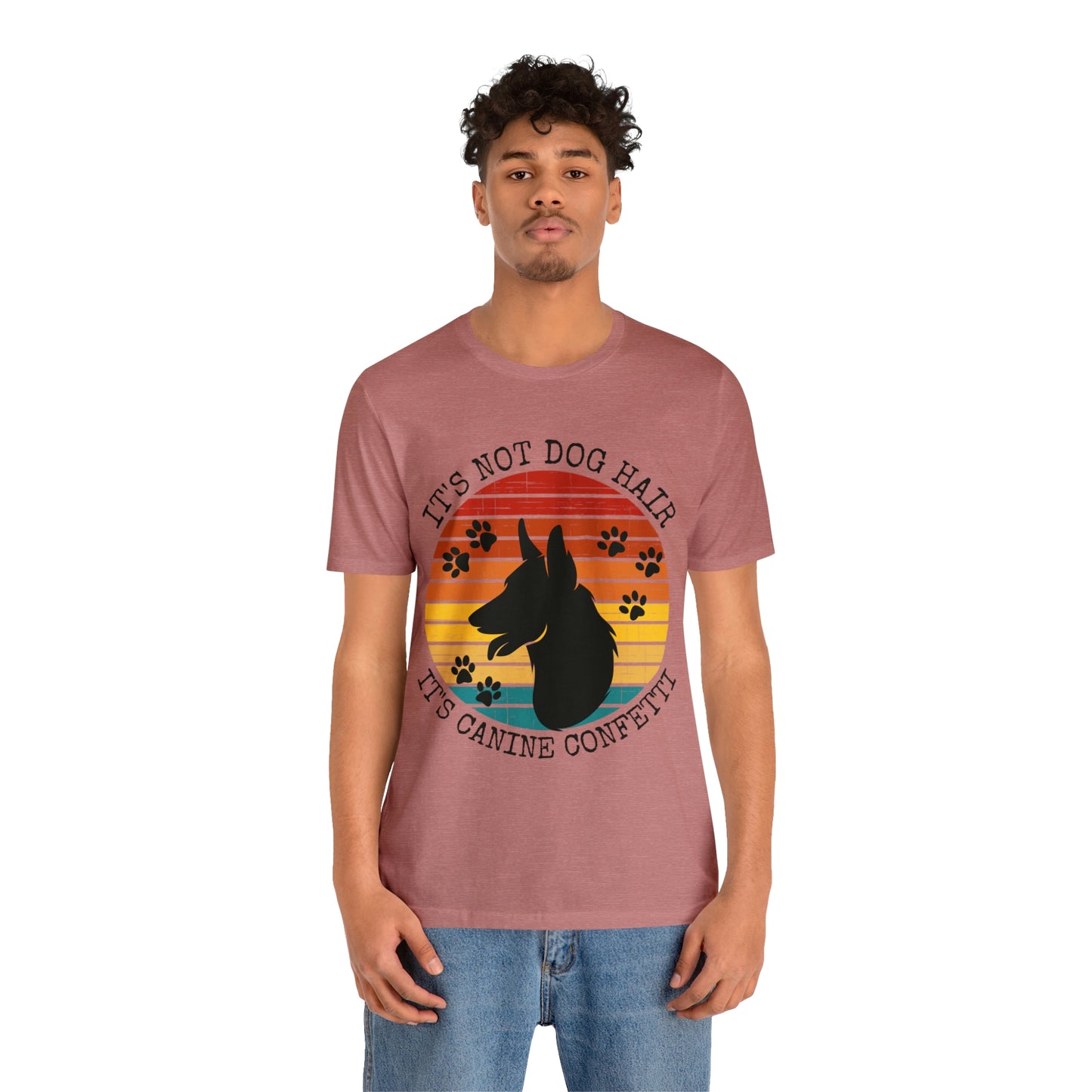 It's Not Dog Hair It's Canine Confetti Unisex Jersey Short Sleeve Tee