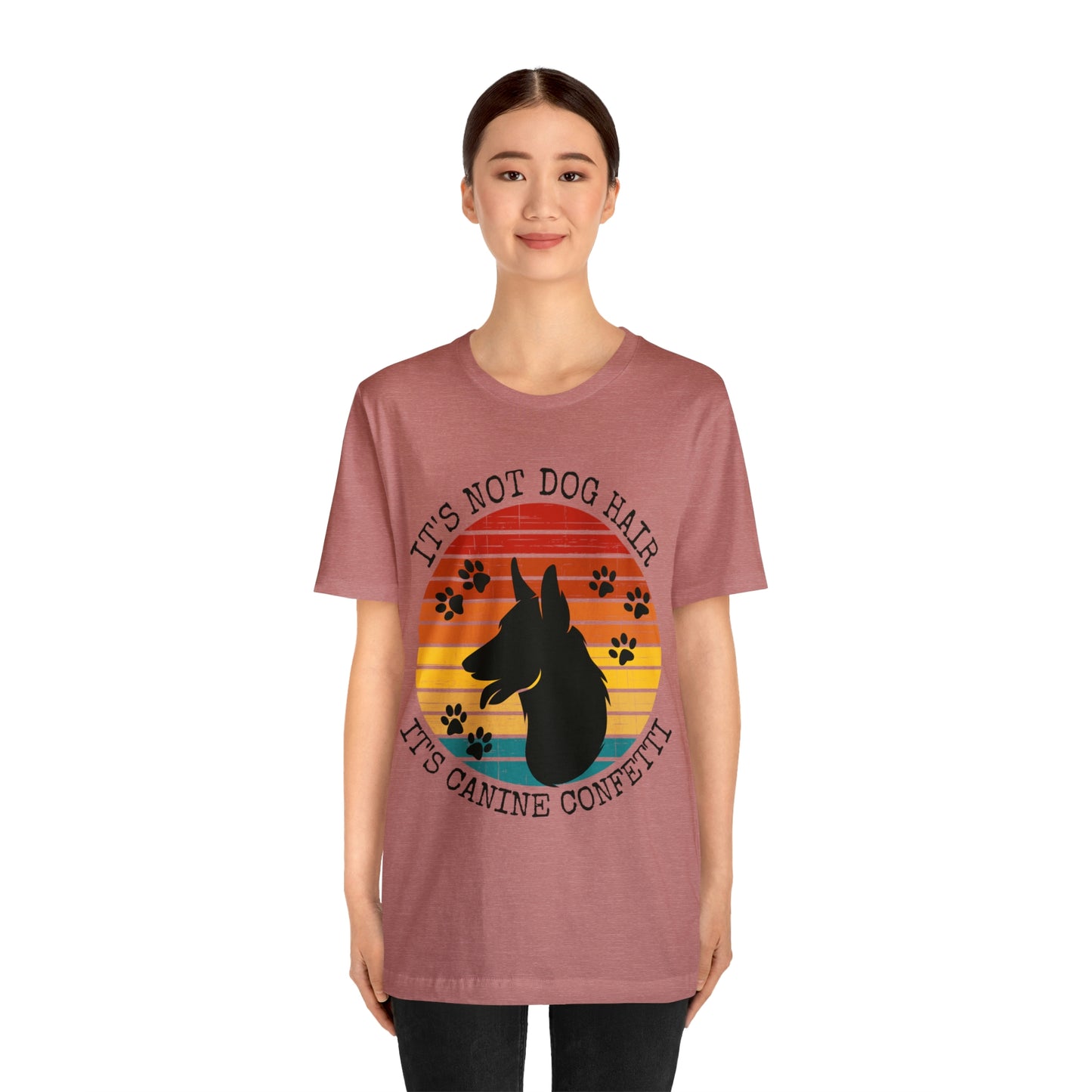 It's Not Dog Hair It's Canine Confetti Unisex Jersey Short Sleeve Tee
