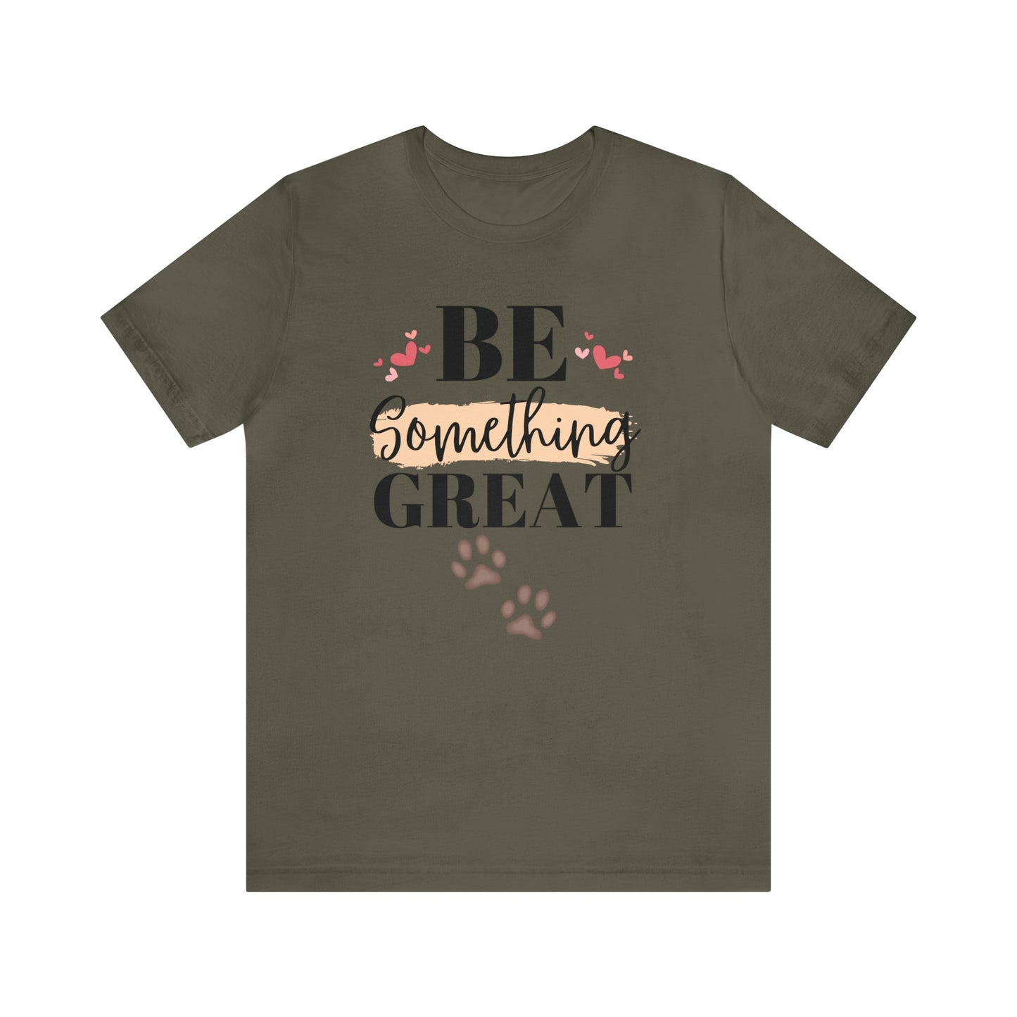Be Something Great Unisex Jersey Short Sleeve Tee