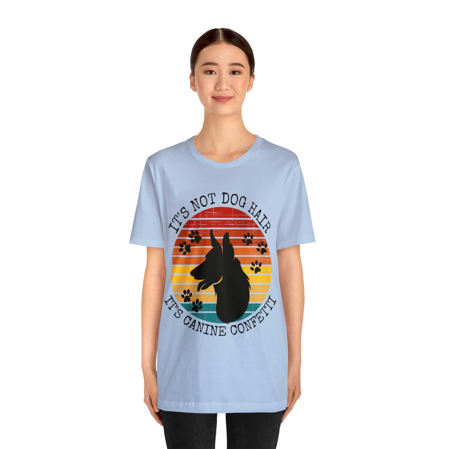 It's Not Dog Hair It's Canine Confetti Unisex Jersey Short Sleeve Tee