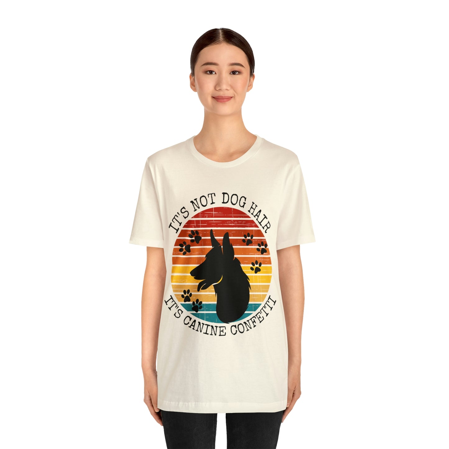 It's Not Dog Hair It's Canine Confetti Unisex Jersey Short Sleeve Tee