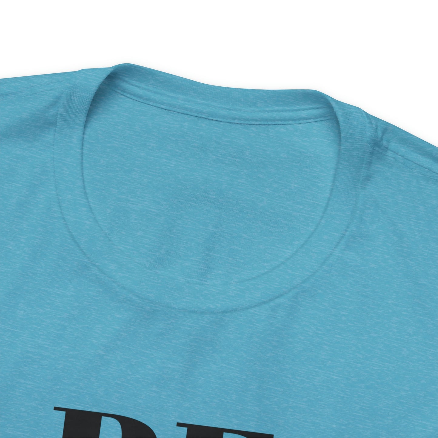 Be Something Great Unisex Jersey Short Sleeve Tee