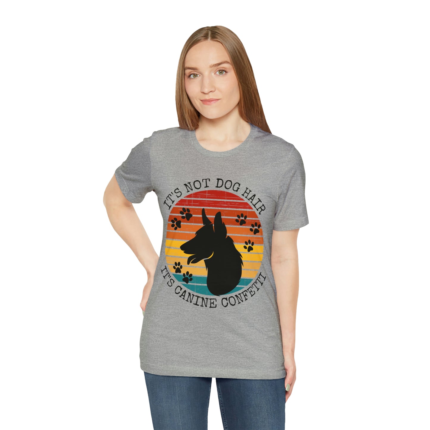It's Not Dog Hair It's Canine Confetti Unisex Jersey Short Sleeve Tee