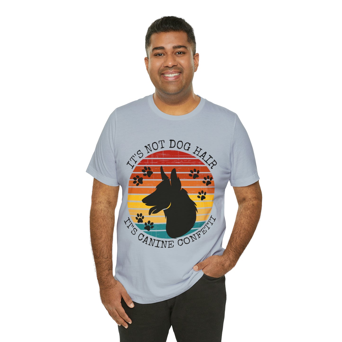 It's Not Dog Hair It's Canine Confetti Unisex Jersey Short Sleeve Tee
