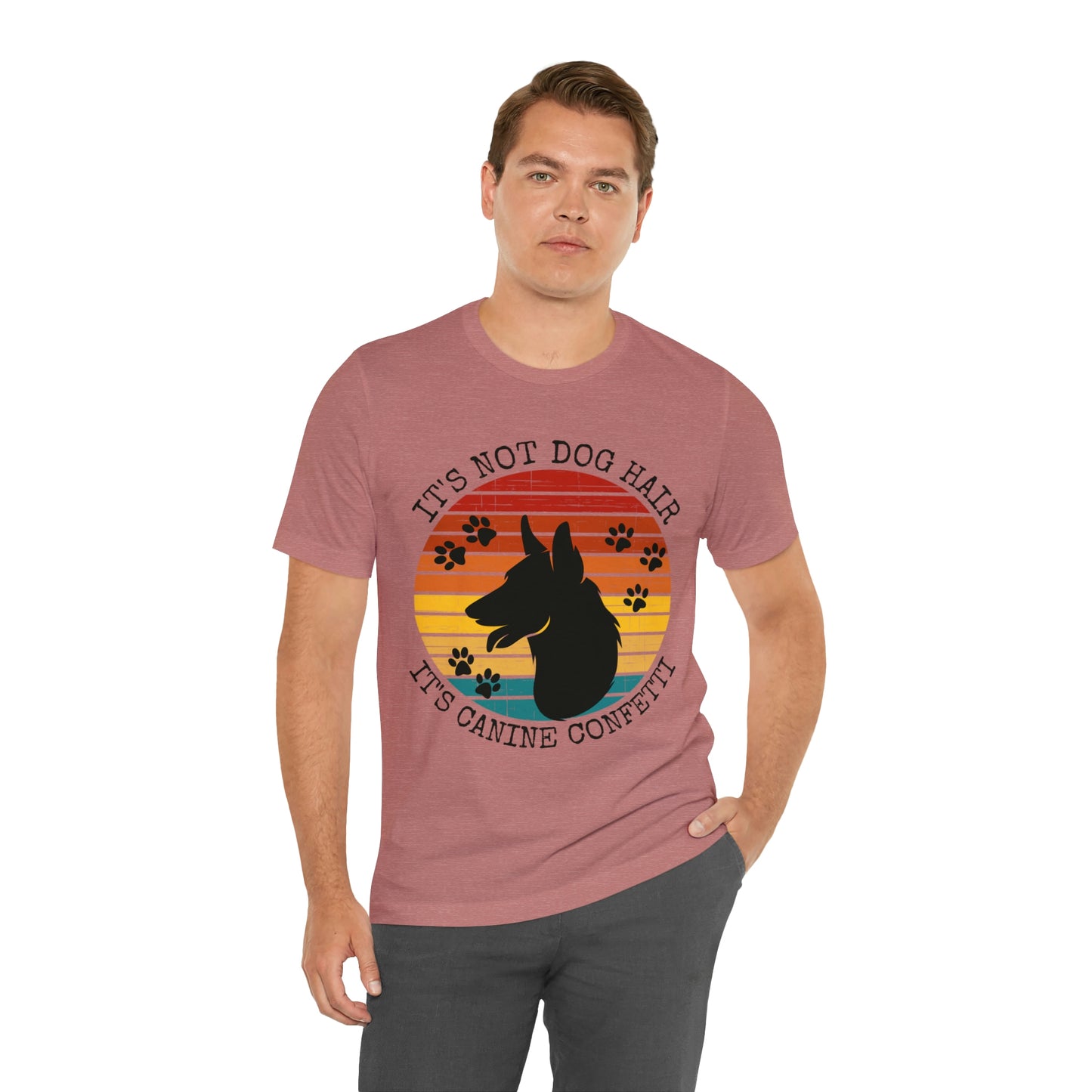 It's Not Dog Hair It's Canine Confetti Unisex Jersey Short Sleeve Tee