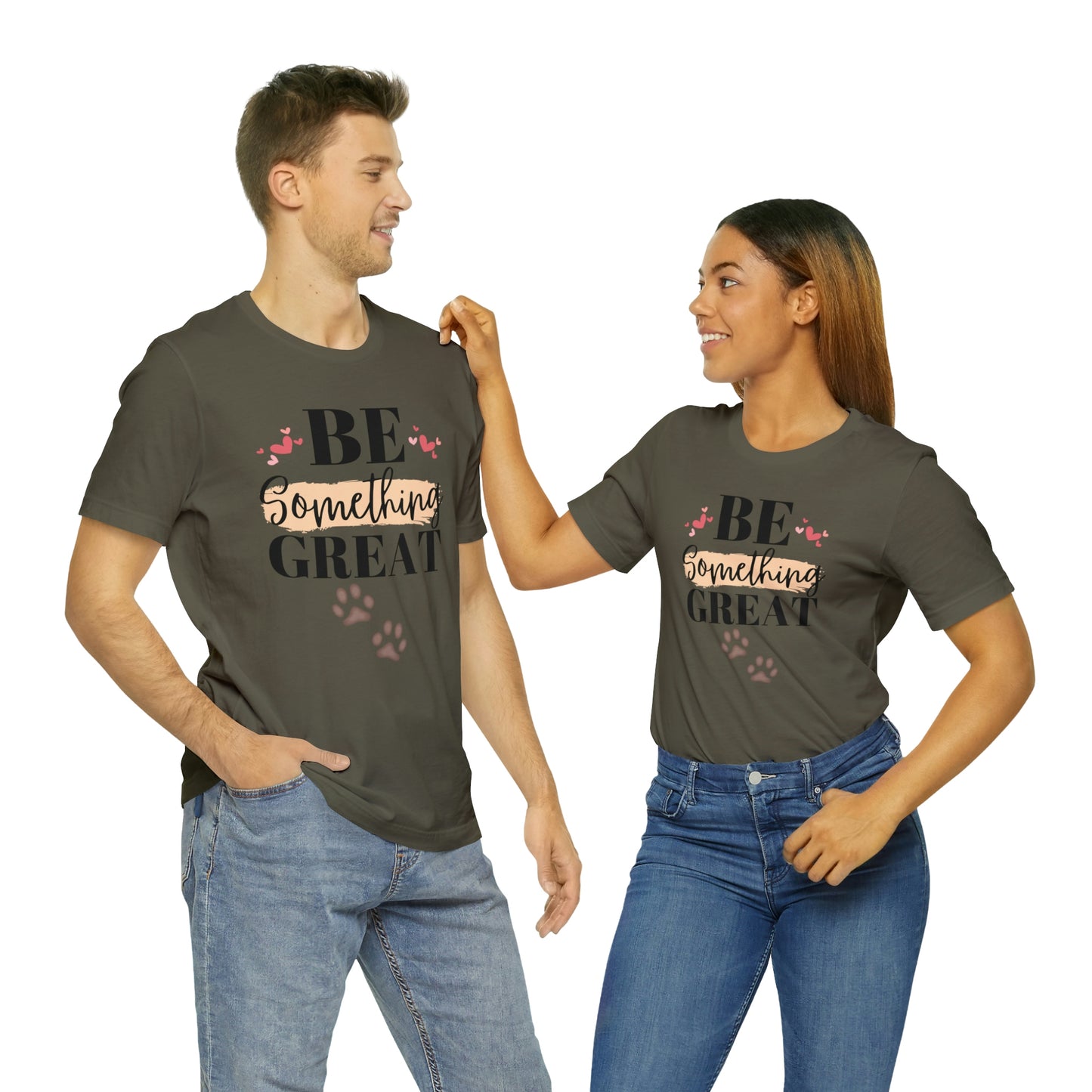 Be Something Great Unisex Jersey Short Sleeve Tee