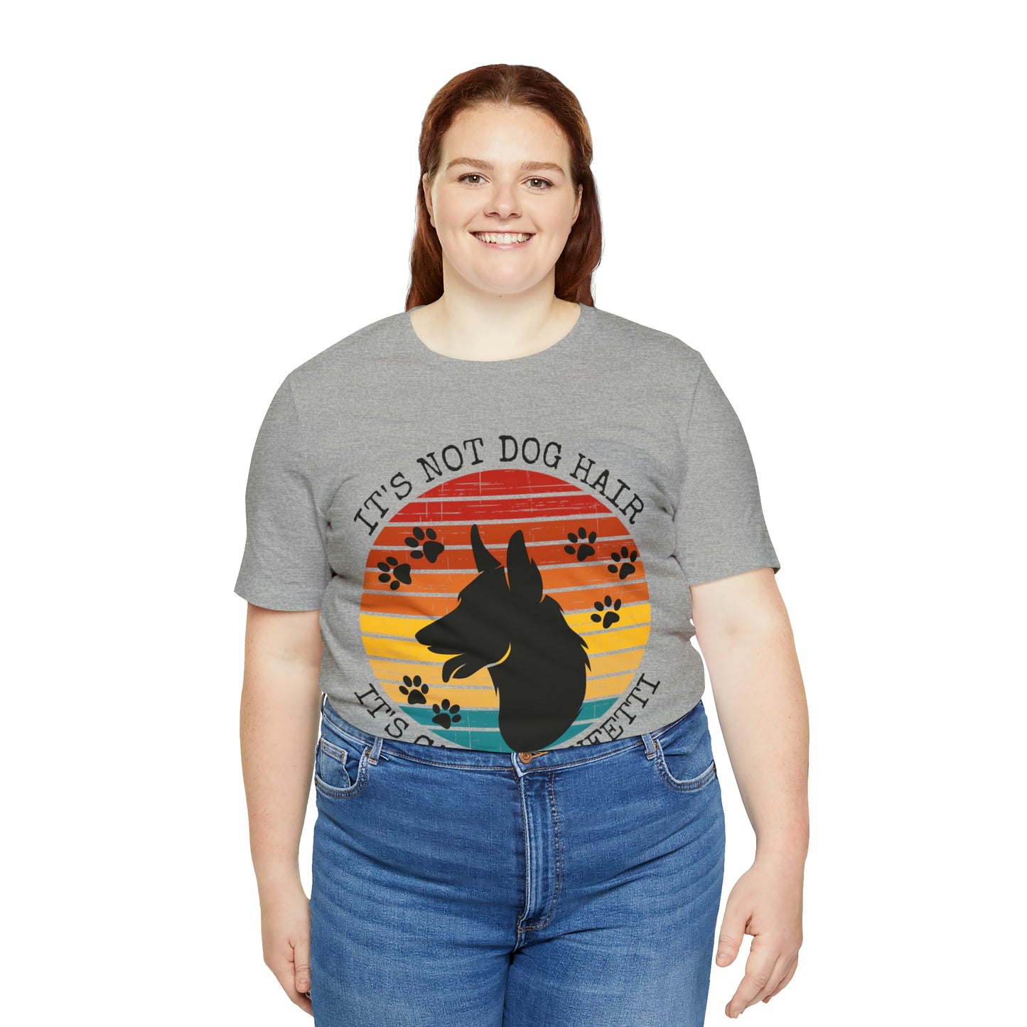 It's Not Dog Hair It's Canine Confetti Unisex Jersey Short Sleeve Tee