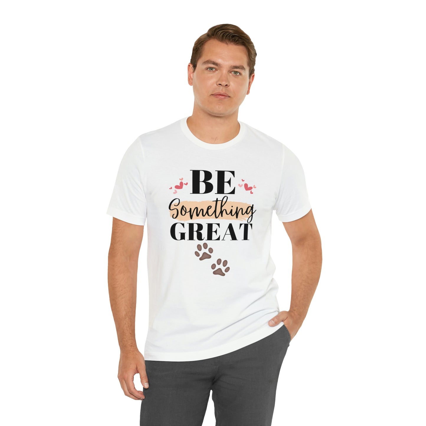 Be Something Great Unisex Jersey Short Sleeve Tee