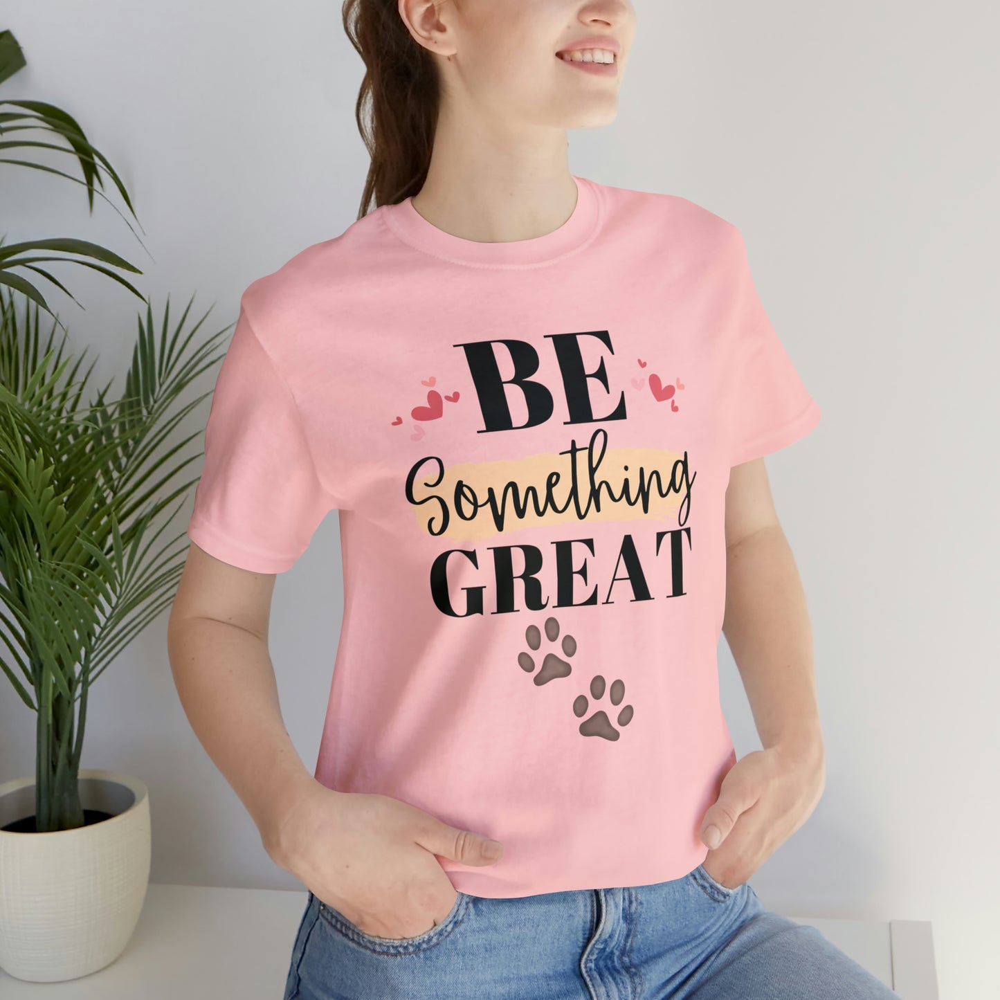 Be Something Great Unisex Jersey Short Sleeve Tee