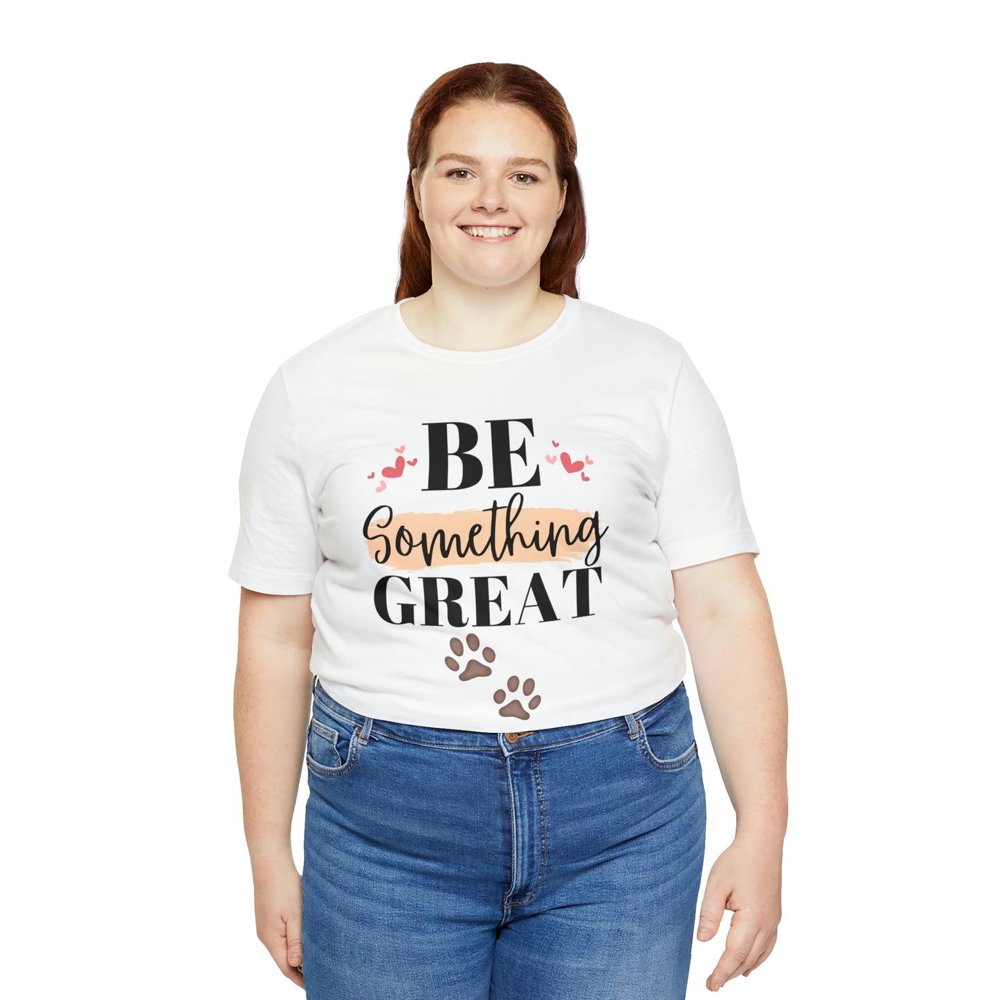 Be Something Great Unisex Jersey Short Sleeve Tee